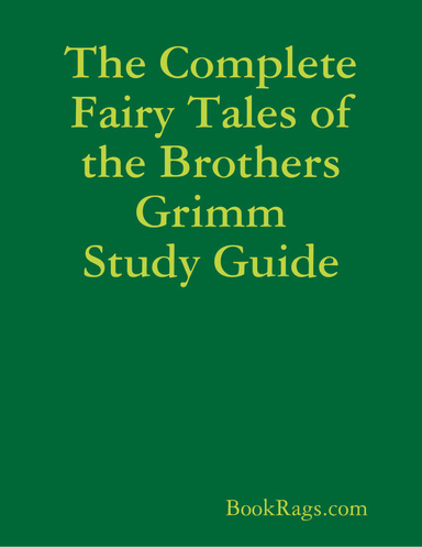 The Complete Fairy Tales of the Brothers Grimm Study Guide