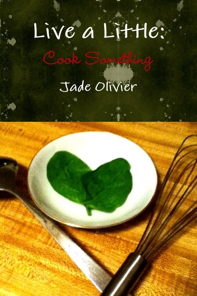 Live a Little:  Cook Something