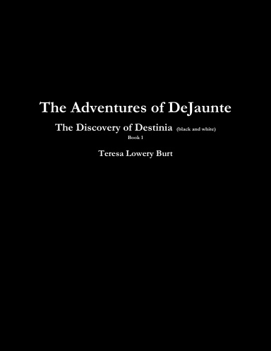The Discovery of Destinia (black and white)