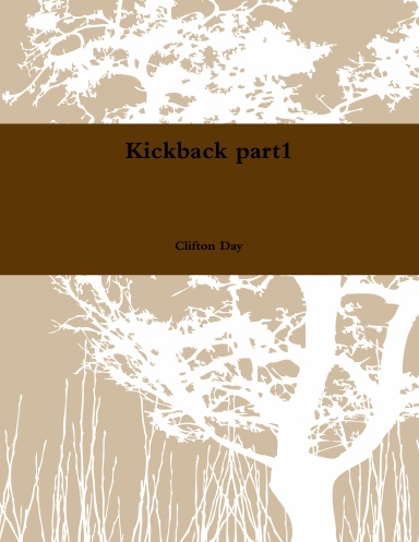 Kickback part1