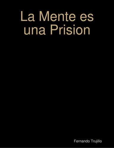 La Mente es una Prision
