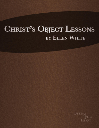 Christ’s Object Lessons