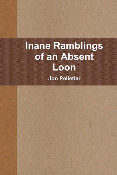 Inane Ramblings of an Absent Loon
