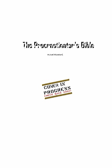 The Procrastinator's Bible