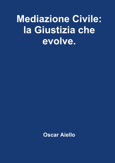 Mediazione Civile: la Giustizia che evolve.