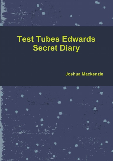 Test Tubes Edwards Secret Diary