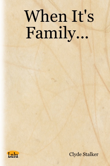 When It's Family...
