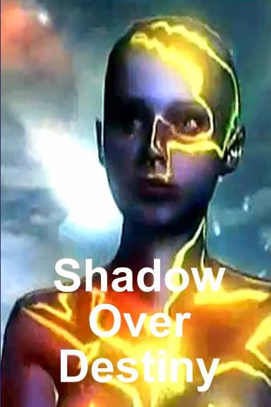 Shadows over Destiny