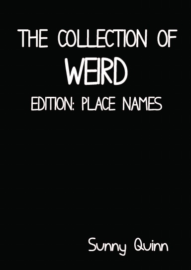 The Collection Of Weird: Place Names