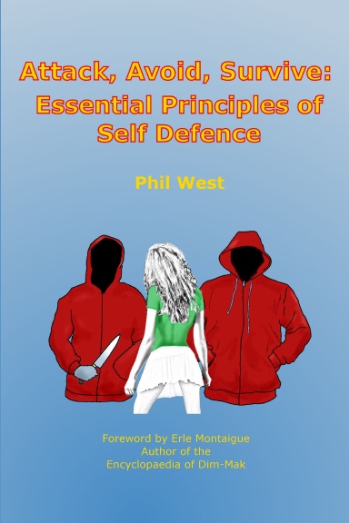 Attack, Avoid, Survive: Essential Principles of Self Defence