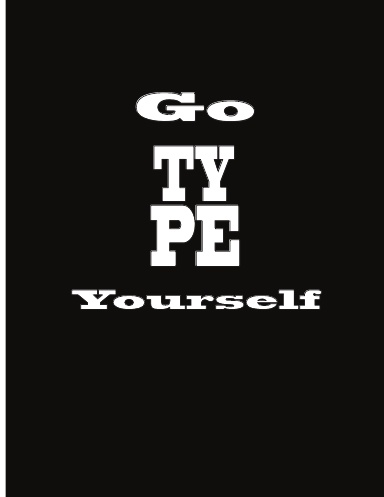 Go type yourself