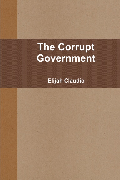 The Corrupt Government