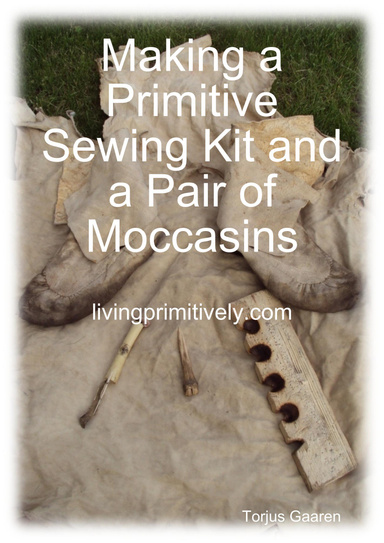 Making a Primitive Sewing Kit and a Pair of Moccasins