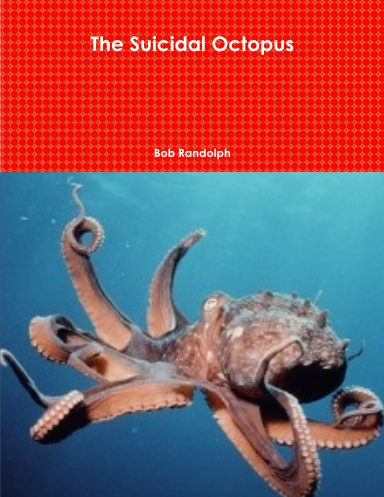 The Suicidal Octopus