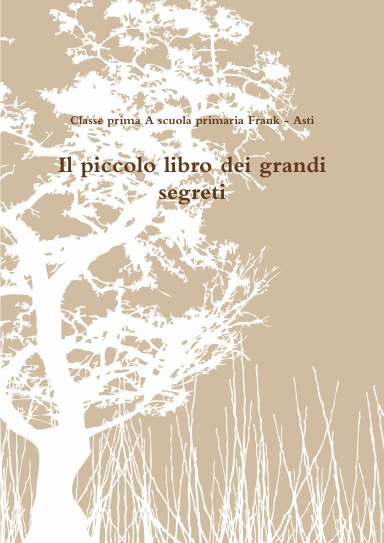 Il piccolo libro dei grandi segreti