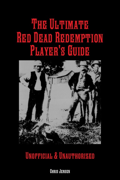 The Ultimate Red Dead Redemption Player's Guide
