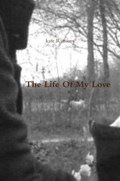 The Life Of My Love
