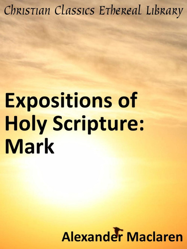 Expositions of Holy Scripture: Mark