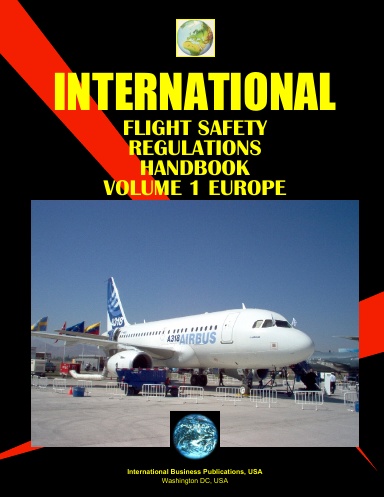 International Flight Safety Regulations Handbook Volume 1 Europe