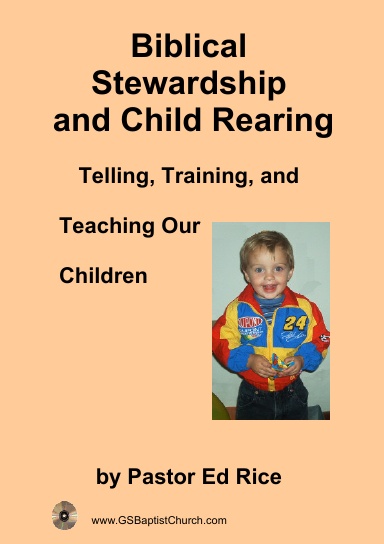 Biblical Stewardship and Child Rearing