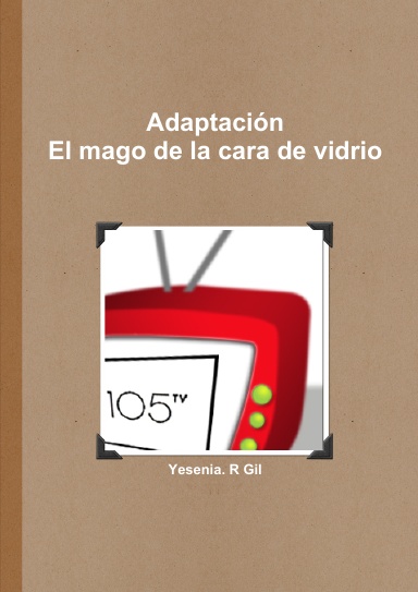 adaptación el mago de la cara de vidrio