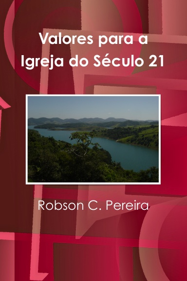Valores para a Igreja do Século 21