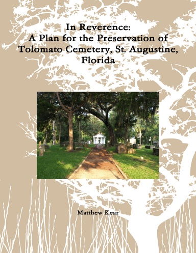 In Reverence: A Plan for the Preservation of Tolomato Cemetery, St. Augustine, Florida
