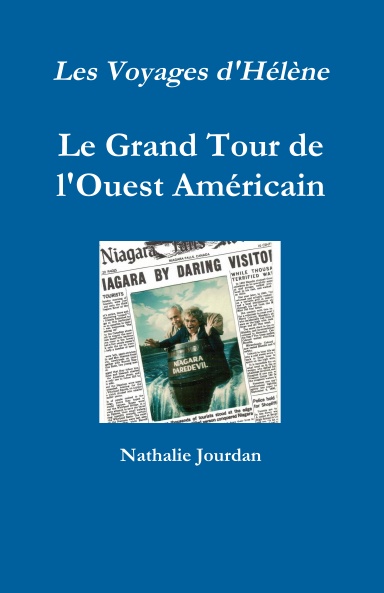 Les Voyages d'Hélène Le grand Tour de l'Ouest Américain