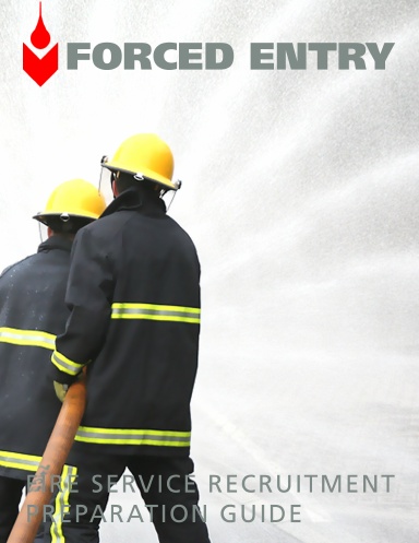 Forced Entry - Fire Service Recruitment Preparation Guide - UK