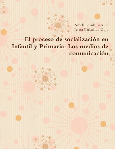 El proceso de socialización en Infantil y Primaria: Los medios de comunicación