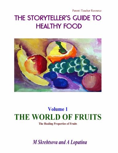 The World of Fruits - The Healing Properties of Fruits