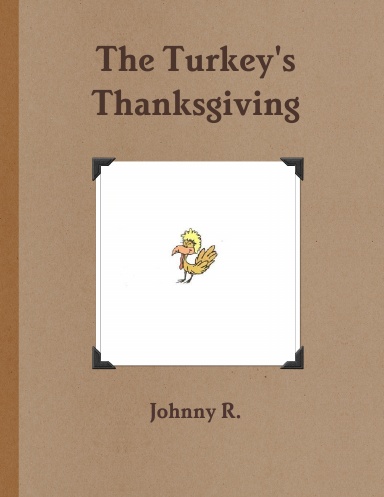 The Turkey's Thanksgiving