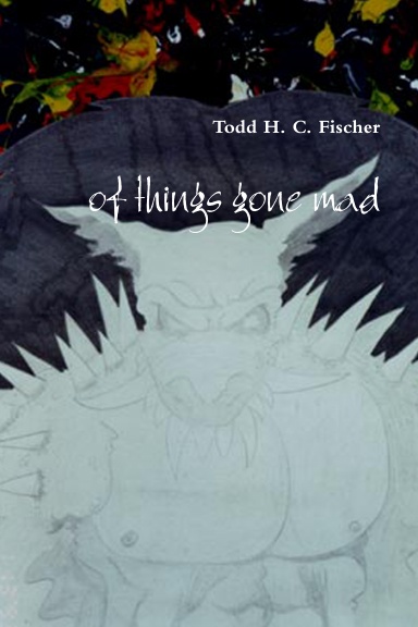 of things gone mad