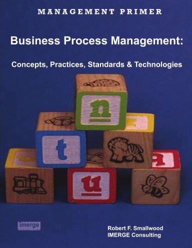 Business Process Management: Concepts, Practices, Standards & Technologies