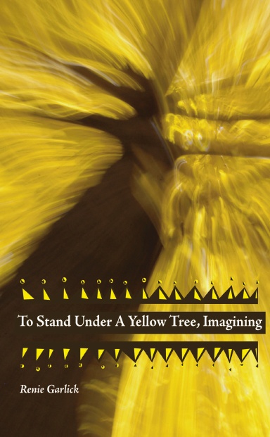 To Stand Under A Yellow Tree, Imagining