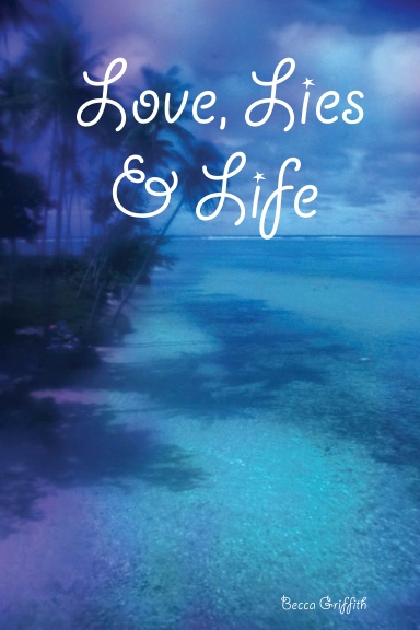 Love, Lies & Life