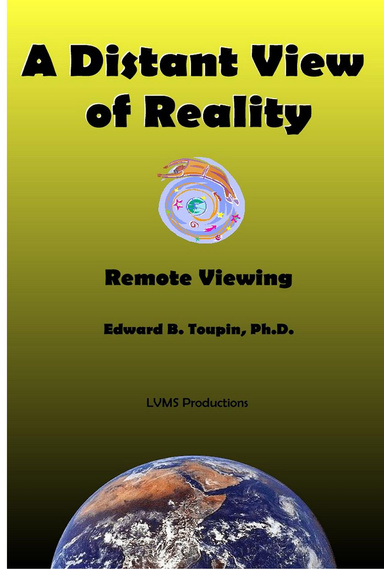 A Distant View of Reality ... Remote Viewing