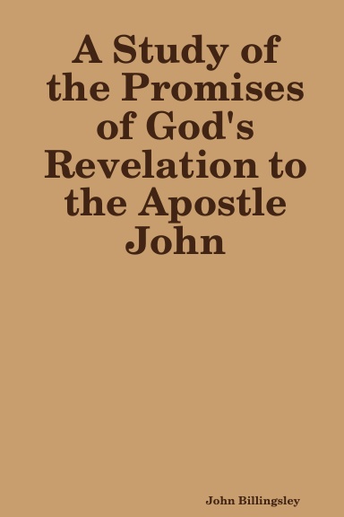 A Study of the Promises of God's Revelation to the Apostle John