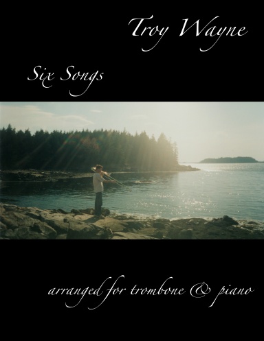 Six Songs for trombone and piano