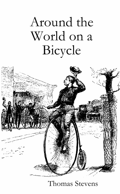Around the World on a Bicycle [volume 1]