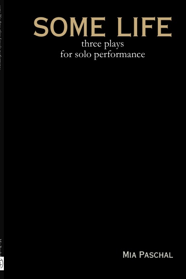 some life: three plays for solo performance
