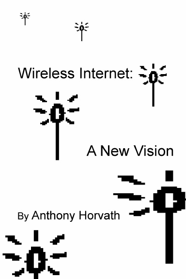 Wireless Internet: a New Vision