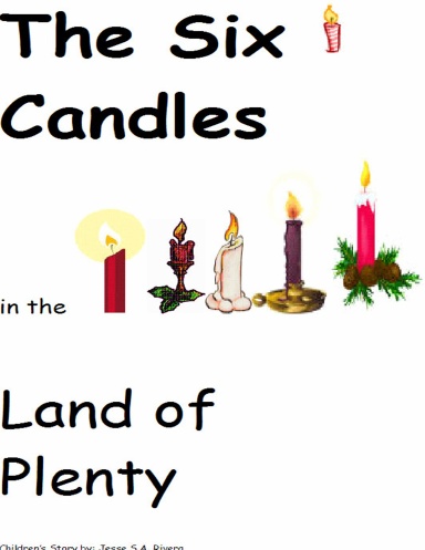 Six Candles in the Land of Plenty