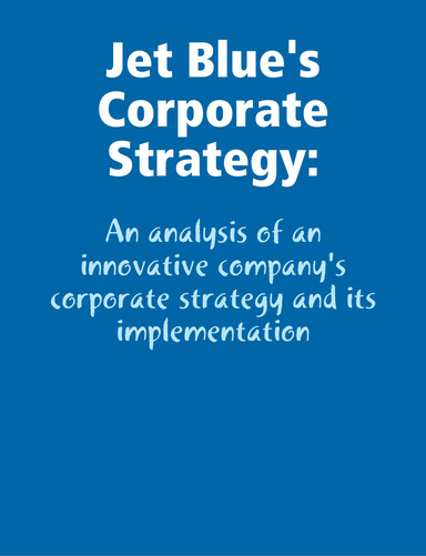 Jet Blue's Corporate Strategy