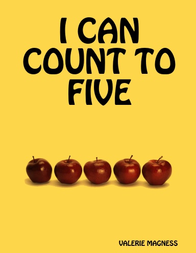 I CAN COUNT TO FIVE