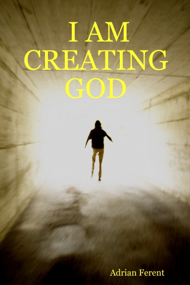 I AM CREATING GOD