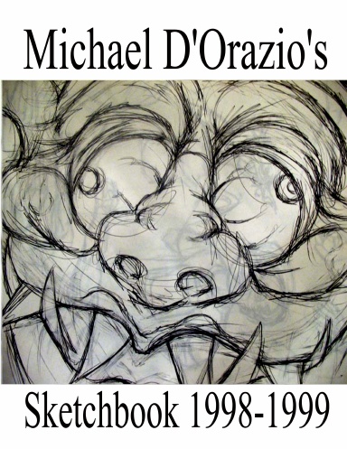 Michael D'Orazios Sketchbook 1998-1999