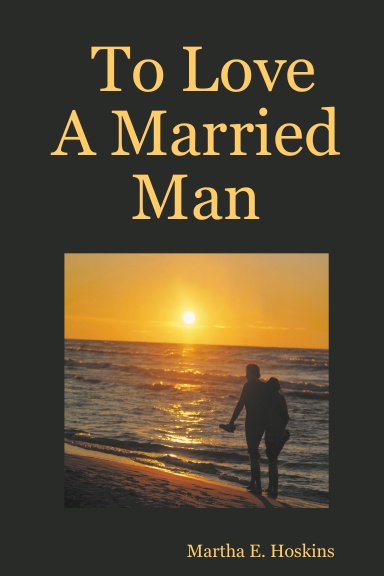 To Love A Married Man