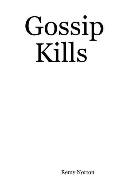 Gossip Kills