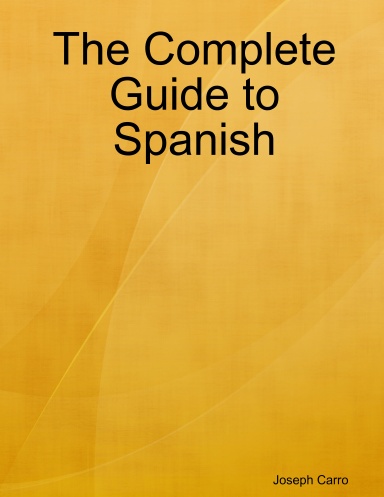 The Complete Guide to Spanish